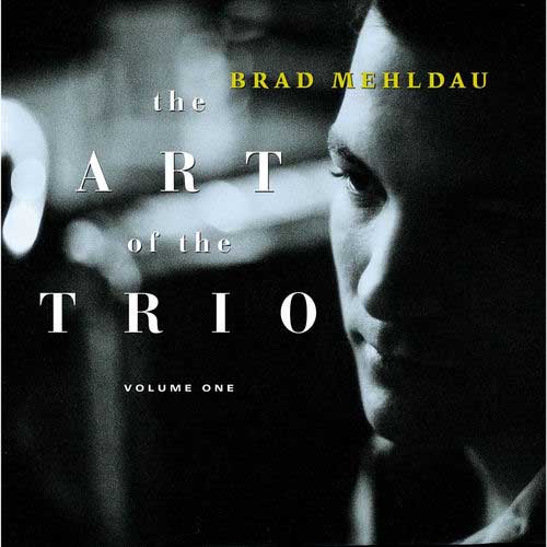 Pochette de l'album « The Art Of The Trio » de Brad Mehldau